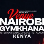 Asian Legends League season 2 to start in Kenya on June 2